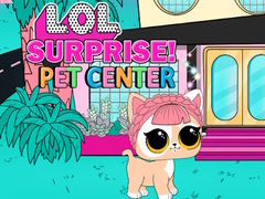 ເກມ LOL Surprise Pet Center 