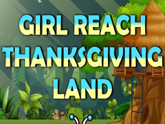 ເກມ Girl Reach Thanksgiving Land