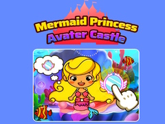 ເກມ Mermaid Princess Avater Castle