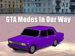 ເກມ GTA Modes In Our Way
