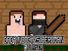 ເກມ Baby Noob vs Heroman 2 Player