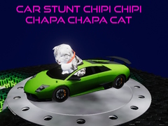 ເກມ Car Stunt Chipi Chipi Chapa Chapa Cat