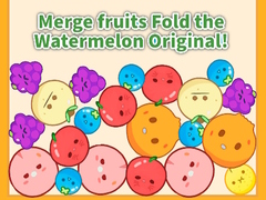 ເກມ Merge fruits Fold the Watermelon Original!