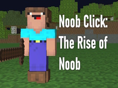ເກມ Noob Click: The Rise of Noob 