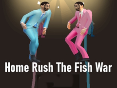 ເກມ Home Rush The Fish War
