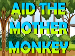 ເກມ Aid The Mother Monkey
