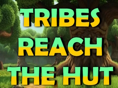ເກມ Tribes Reach The Hut