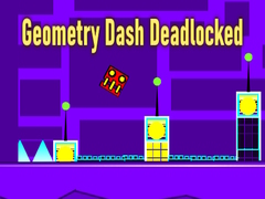 ເກມ Geometry Dash Deadlocked