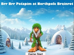 ເກມ Brr Brr Patapim at Northpole Brainrot