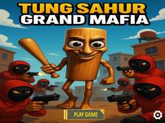 ເກມ Tung Sahur Grand Mafia