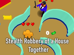 ເກມ Stealth Robbery of a House Together