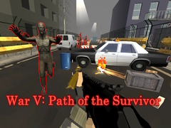 ເກມ War V: Path of the Survivor