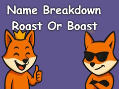 ເກມ Name Breakdown Roast Or Boast