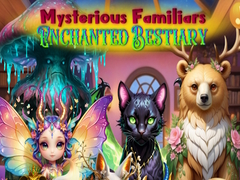 ເກມ Mysterious Familiars Enchanted Bestiary