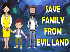 ເກມ Save Family From Evil Land