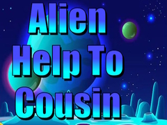 ເກມ Alien Help To Cousin