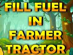 ເກມ Fill Fuel In Farmer Tractor