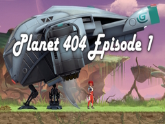 ເກມ Planet 404 Episode 1