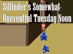 ເກມ Sillinder's Somewhat Uneventful Tuesday Noon