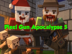 ເກມ Pixel Gun Apocalypse 5