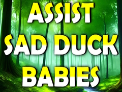 ເກມ Assist Sad Duck Babies