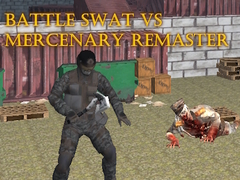 ເກມ Battle SWAT vs Mercenary Remaster