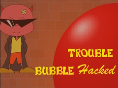 ເກມ Bubble Trouble Hacked