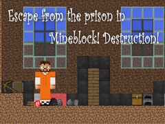 ເກມ Escape from the prison in Mineblock! Destruction!