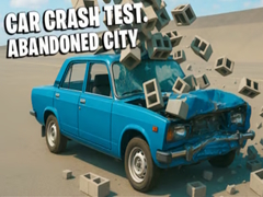 ເກມ Car Crash Test Abandoned City