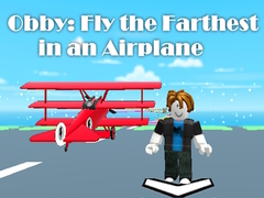 ເກມ Obby: Fly the Farthest in an Airplane