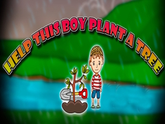 ເກມ Help This Boy Plant A Tree