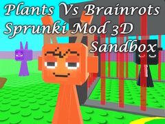 ເກມ Plants Vs Brainrots Sprunki Mod 3D Sandbox