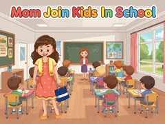 ເກມ Mom Join Kids In School
