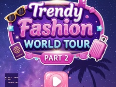 ເກມ Trendy Fashion: World Tour Part 2