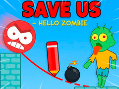 ເກມ Save Us - Hello Zombie