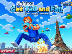 ເກມ Roblox: Get Tall and Fall
