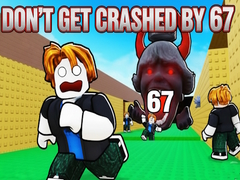 ເກມ Don't Get Crushed by 67