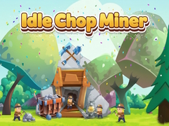 ເກມ Idle Chop Miner