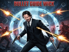 ເກມ Bullet Guide Wick
