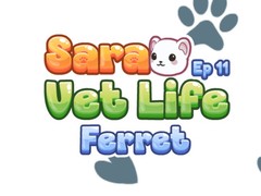 ເກມ Sara Vet Life Ep11: Ferret