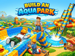 ເກມ Build an Aquapark
