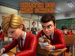 ເກມ Cheater Bob High School 