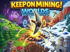ເກມ Keep on Mining! Worlds