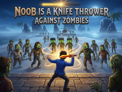 ເກມ Noob is a Knife Thrower Against Zombies