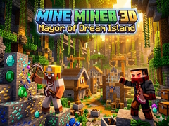 ເກມ Mine Miner 3D: Mayor of Dream Island
