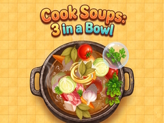 ເກມ Cook Soups: 3 in a Bowl