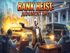 ເກມ Bank Heist: Judgment Day