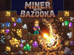 ເກມ Miner with bazooka