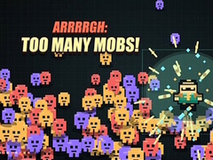 ເກມ Arrrrgh:Too Many Mobs!