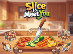 ເກມ Slice To Meet You